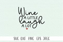 Funny Wine SVG - Wine A Little Laugh A Lot SVG Product Image 3