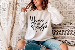 Funny Wine SVG - Wine A Little Laugh A Lot SVG Product Image 4