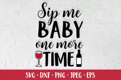 Sip me baby one more time. Funny wine quote SVG. Bar sign Product Image 1