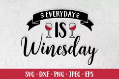 Everyday is winesday. Funny wine quote SVG. Bar sign Product Image 1