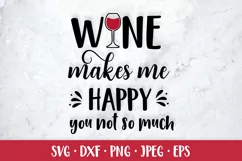 Wine makes me happy. Funny drink quote SVG. Shirt design Product Image 1