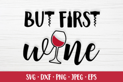 But first wine SVG. Funny drinking quote shirt design SVG Product Image 1