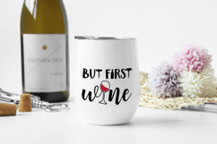 But first wine SVG. Funny drinking quote shirt design SVG Product Image 2