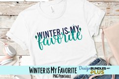 Winter is my Favorite Sublimation PNG Product Image 1