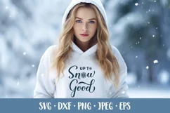 Up to snow good SVG. Funny winter quote. Winter shirt design Product Image 2