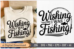 Wishing I Was Fishing SVG, Retirement SVG Product Image 1