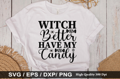 Witch better have my candy - Halloween SVG Design Product Image 1