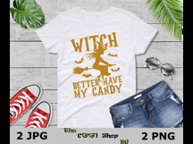 Witch Better Have My Candy Halloween Design, Spooky Season Product Image 3