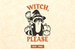 Witch Please SVG | Funny Halloween Raccoon PNG | Sassy Print Product Image 1