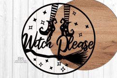 Witch Please SVG Sign For Glowforge Halloween Laser Cut File Product Image 3