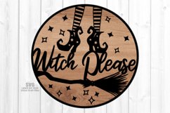 Witch Please SVG Sign For Glowforge Halloween Laser Cut File Product Image 1