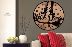 Witch Please SVG Sign For Glowforge Halloween Laser Cut File Product Image 2