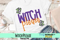 Witch Please Sublimation PNG Product Image 1