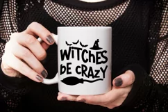 Witches Be Crazy halloween png svg vectors with transparent background high resolution for cricut silhouette and sublimation machine