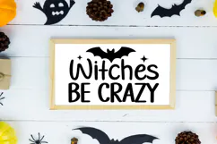 Witches Be Crazy Sign SVG, Farmhouse Halloween Sign Product Image 2