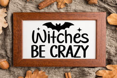 Witches Be Crazy Sign SVG, Farmhouse Halloween Sign Product Image 3