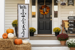 Witches Be Crazy SVG | Halloween Porch Sign | Halloween Sign Product Image 3