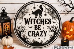 Witches Be Crazy SVG, Black Cat Halloween Round Sign Product Image 1