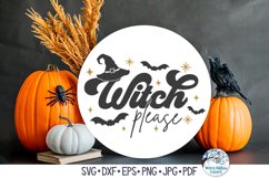 Witch Please SVG | Funny Halloween Sign Product Image 1