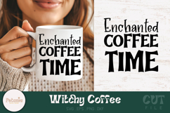Witchy coffee SVG cut file printed on a mug perfect for Cricut and Silhouette projects and ideal for witchy coffee lovers