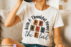 With A Thankful Heart Praise The Lord SVG PNG Christian Product Image 2
