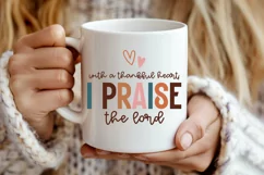 With A Thankful Heart, I Praise The Lord SVG Product Image 2