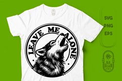 Leave me Alone Saying SVG File | Wolf Tshirt Design SVG File Product Image 1