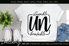 Unbreakable Unstoppable Unapologetic Inspirational Quote SVG Product Image 5