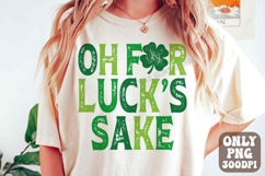 Oh For Luck’s Sake PNG, St Patrick’s Day png St. Pattys Day Product Image 1