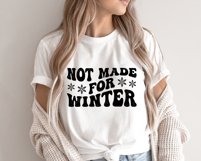 Not Made For Winter SVG, Funny Christmas, Winter Quote Shirt Product Image 5