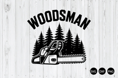 Woodsman SVG, Chainsaw SVG, Timberland SVG Product Image 1