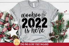 Funny New Year 2022 SVG | Woohoo 2022 Is Here Product Image 1