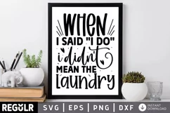 wash dry fold svg,laundry room svg,laundry svg,laundry poster svg,bathroom svg,funny bathroom svg,funny laundry svg,laundry,vintage poster svg,wash svg,when i said i do svg,I didn't mean svg,Home svg,Bathroom svg,Kitchen svg,funny svg,home quote,bathroom 