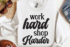 Work hard shop harder SVG, Funny Work Quotes SVG Product Image 1
