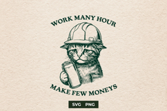 Work Many Hour Make Few Moneys Funny Cat SVG PNG Product Image 1