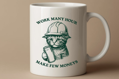 Work Many Hour Make Few Moneys Funny Cat SVG PNG Product Image 2