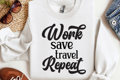 Work save travel repeat SVG, Funny Work Quotes SVG Product Image 1