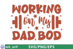 Funny Working On My Dad Bod Father's Day SVG PNG Product Image 1