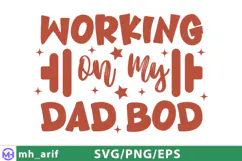 Funny Working On My Dad Bod Father's Day SVG PNG Product Image 1