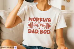 Funny Working On My Dad Bod Father's Day SVG PNG Product Image 2