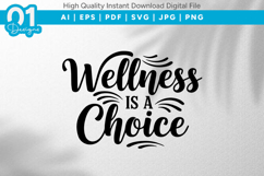 Wellness Is A Choice SVG Product Image 1