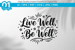 Live Well Be Well SVG Quote Design Product Image 1