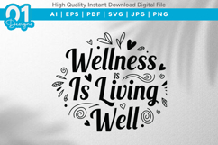 Wellness Is Living Well SVG Quote Product Image 1