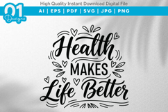 Health Makes Life Better SVG Quote Product Image 1