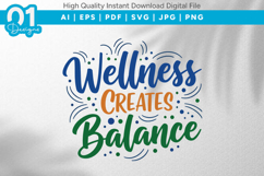 Wellness Creates Balance SVG Product Image 1