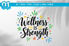 Wellness Is Strength SVG Quote Product Image 1