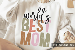 World’s Best Mom - Mother's Day SVG Design Product Image 1