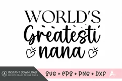 World 's greatest Nana SVG , Grandparents Love SVG Product Image 1