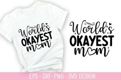 World's okayest mom SVG - Mother's Day Design Product Image 1