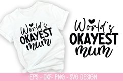 World&#039;s Okayest mum SVG - Mother&#039;s Day Design Product Image 1